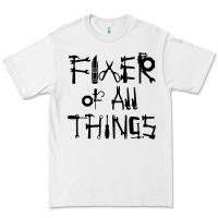 White Fixer Of All Things Premium Tee - LillyAllenDesigns