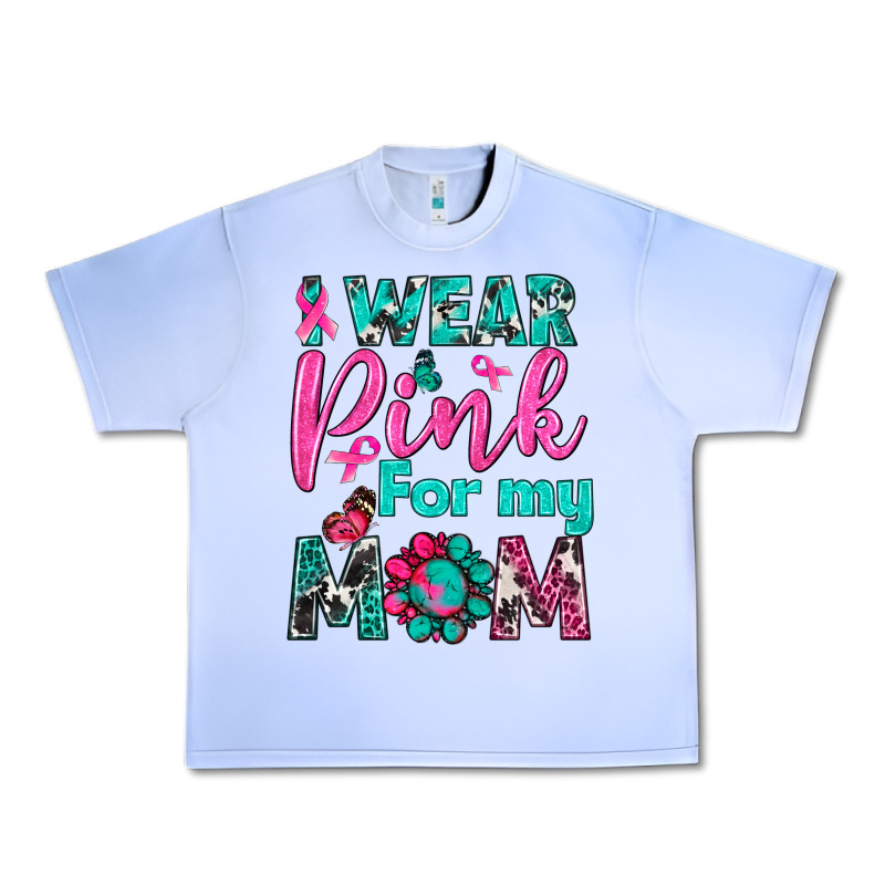 I Wear Pink For My Mom Urban Heavy Tee by BundleAndBundleShop | Teevron