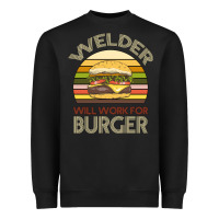 Black Welder Wıll Work For Burger Heavyweight Sweatshirt - Bettercallsaul