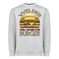 Heather Grey Welder Wıll Work For Burger Heavyweight Sweatshirt - Bettercallsaul