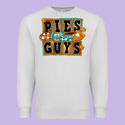 Pies Before Guys Premium Sweatshirt Designed By Fadigitalartstudio