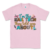 Bubblegum Pink i'm the nail tech they told you about bbs Classic Tee - BundleAndBundleShop