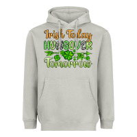 Moon Dust St. Patrick's Irish today hungover tomorrow Heavyweight Hoodie - OliviaCreatesArt