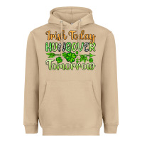 Mushroom St. Patrick's Irish today hungover tomorrow Heavyweight Hoodie - OliviaCreatesArt