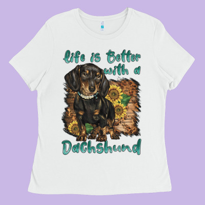 Life Is Better With A Dachshund Ladies Tee Designed By Barkaloodesign