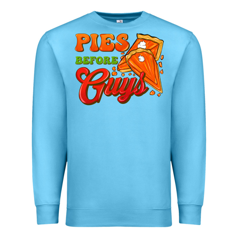 Pies Before Guys Premium Sweatshirt by FaDigitalArtStudio | Teevron