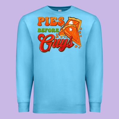 Pies Before Guys Premium Sweatshirt Designed By Fadigitalartstudio