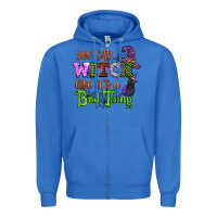 True Royal you say witch like its a bad thing Zipper Hoodie - CowGirlArtShop