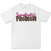 White Western Somebody's Problem Premium Tee - LillyAllenDesigns