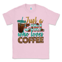 Bubblegum Pink just a girl who loves coffee Classic Tee - BundleAndBundleShop