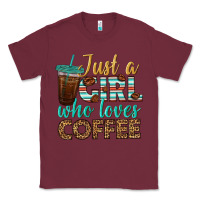 Burgundy just a girl who loves coffee Classic Tee - BundleAndBundleShop