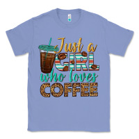 Colony Blue just a girl who loves coffee Classic Tee - BundleAndBundleShop
