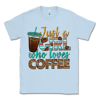 Dusty Blue just a girl who loves coffee Classic Tee - BundleAndBundleShop