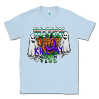 Dusty Blue witch dont kill my vibe Classic Tee - SublimationCraftShop