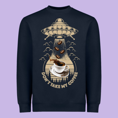 Don't Take My Coffee Heavyweight Sweatshirt Designed By Bettercallsaul