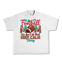 Lunar Rock I'm a Football mom we don't do that keep calm Urban Heavy Tee - BundleAndBundleShop