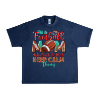 Navy I'm a Football mom we don't do that keep calm Urban Heavy Tee - BundleAndBundleShop