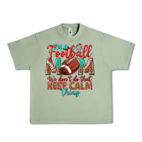 Oil Green I'm a Football mom we don't do that keep calm Urban Heavy Tee - BundleAndBundleShop