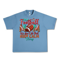 Pebble Blue I'm a Football mom we don't do that keep calm Urban Heavy Tee - BundleAndBundleShop