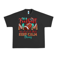 Pigment Black I'm a Football mom we don't do that keep calm Urban Heavy Tee - BundleAndBundleShop