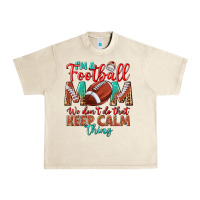 Sandshell I'm a Football mom we don't do that keep calm Urban Heavy Tee - BundleAndBundleShop
