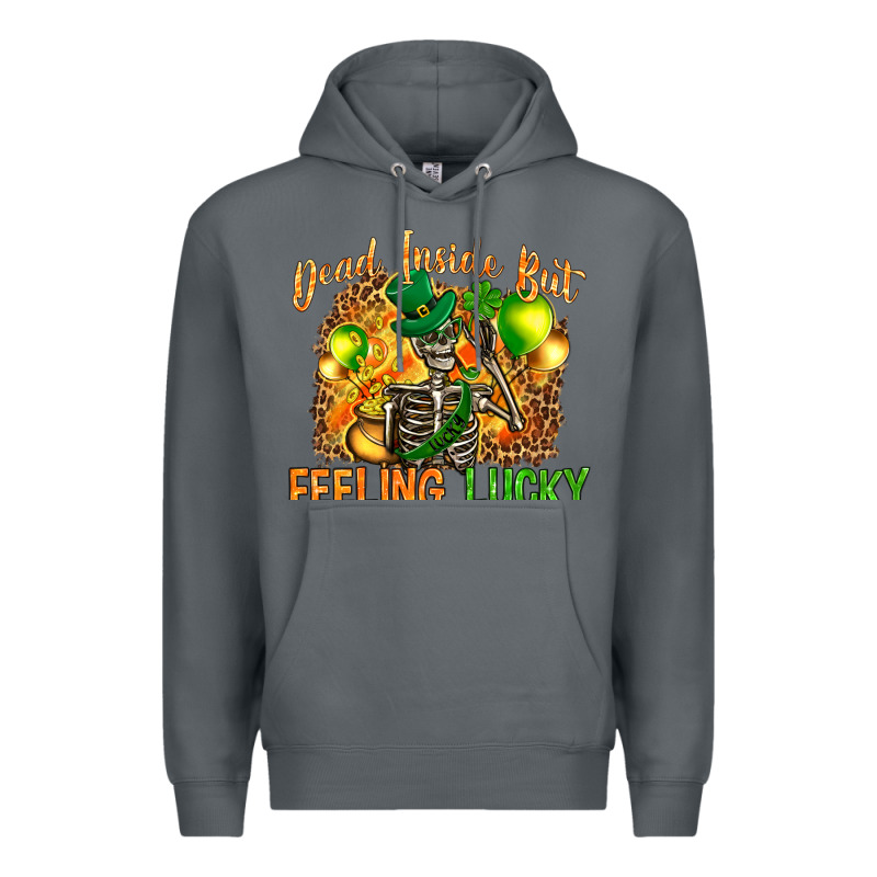 St. Patrick's Dead Inside But Feeling Lucky Premium Hoodie by HowdyJamesFarm | Teevron