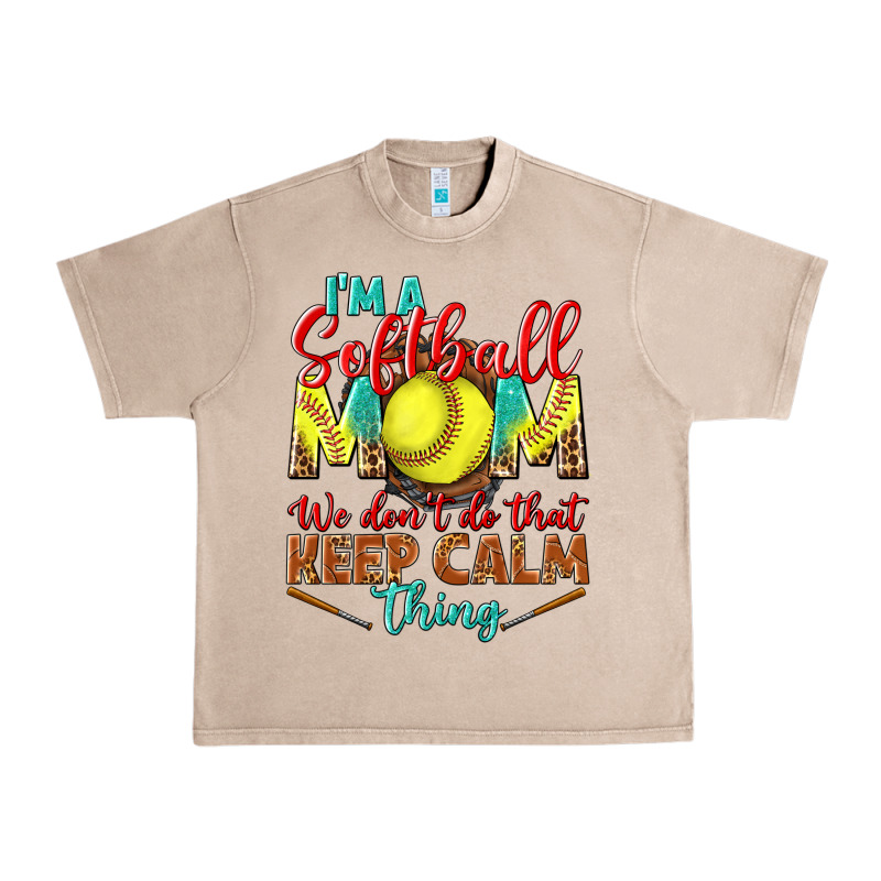 I'm A Softball Mom We Don't Do That Keep Calm Urban Heavy Tee by BundleAndBundleShop | Teevron