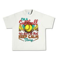 Pistachio I'm a Softball mom we don't do that keep calm Urban Heavy Tee - BundleAndBundleShop