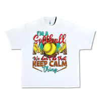 White I'm a Softball mom we don't do that keep calm Urban Heavy Tee - BundleAndBundleShop