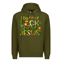 Army Green I don't need luck i've got Jesus Premium Hoodie - CowGirlArtShop
