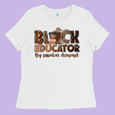 Black Educator By Popular Demand Ladies Tee Designed By Nancycooperartshop