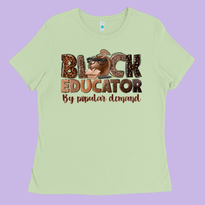 Black Educator By Popular Demand Ladies Tee Designed By Nancycooperartshop