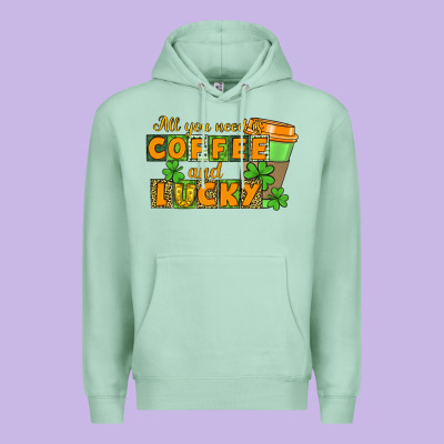 All You Need Is Coffee And Lucky Premium Hoodie Designed By Cowgirlartshop