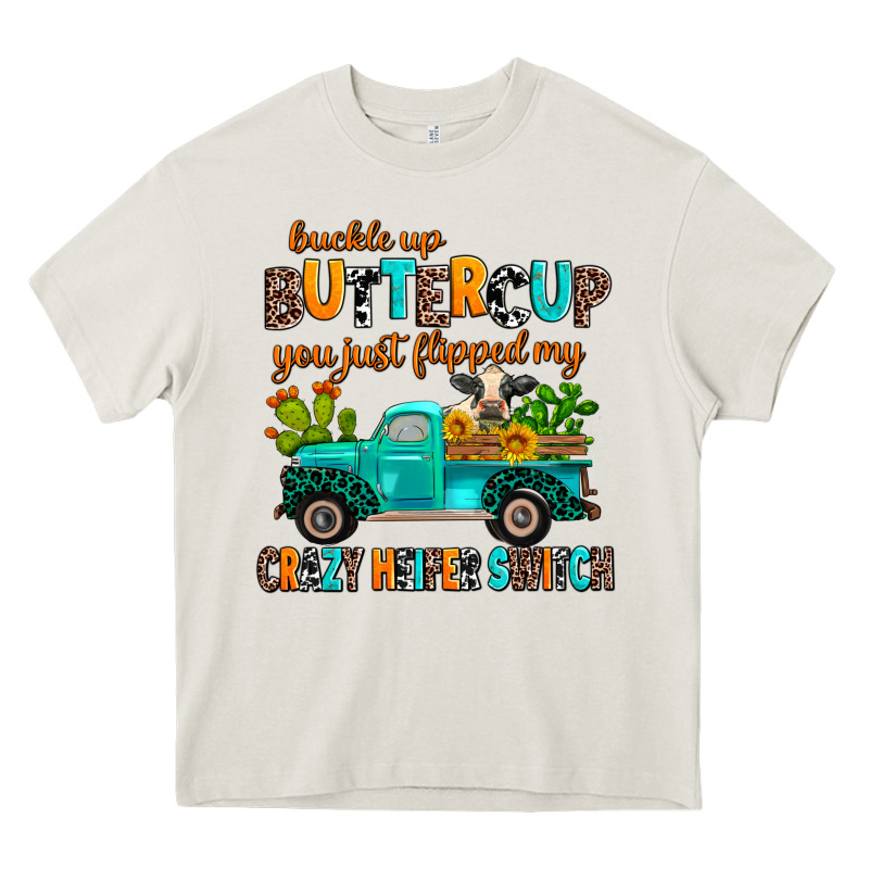 Buckle Up Buttercup You Just Flipped My Crazy Heif Heavy Core Tee by AdoDesignShop | Teevron