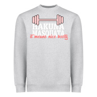 Heather Grey Hakuna Masquata It Means Nice Booty Heavyweight Sweatshirt - Bettercallsaul