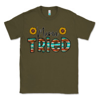 Army Green mama tried Classic Tee - CowhideDigitalArt