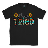 Black mama tried Classic Tee - CowhideDigitalArt