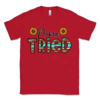 Red mama tried Classic Tee - CowhideDigitalArt