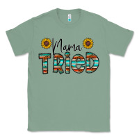 Sage mama tried Classic Tee - CowhideDigitalArt