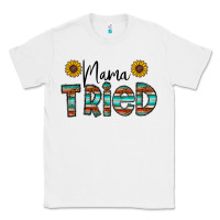 White mama tried Classic Tee - CowhideDigitalArt