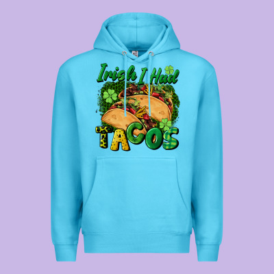 Irish I Had Tacos Premium Hoodie Designed By Cowgirlartshop
