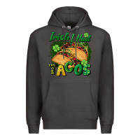 Smoke Irish i had tacos Premium Hoodie - CowGirlArtShop