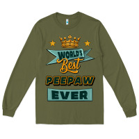 Army Green world's best peepaw ever Long Sleeve Tee - Jasminsmagicworld