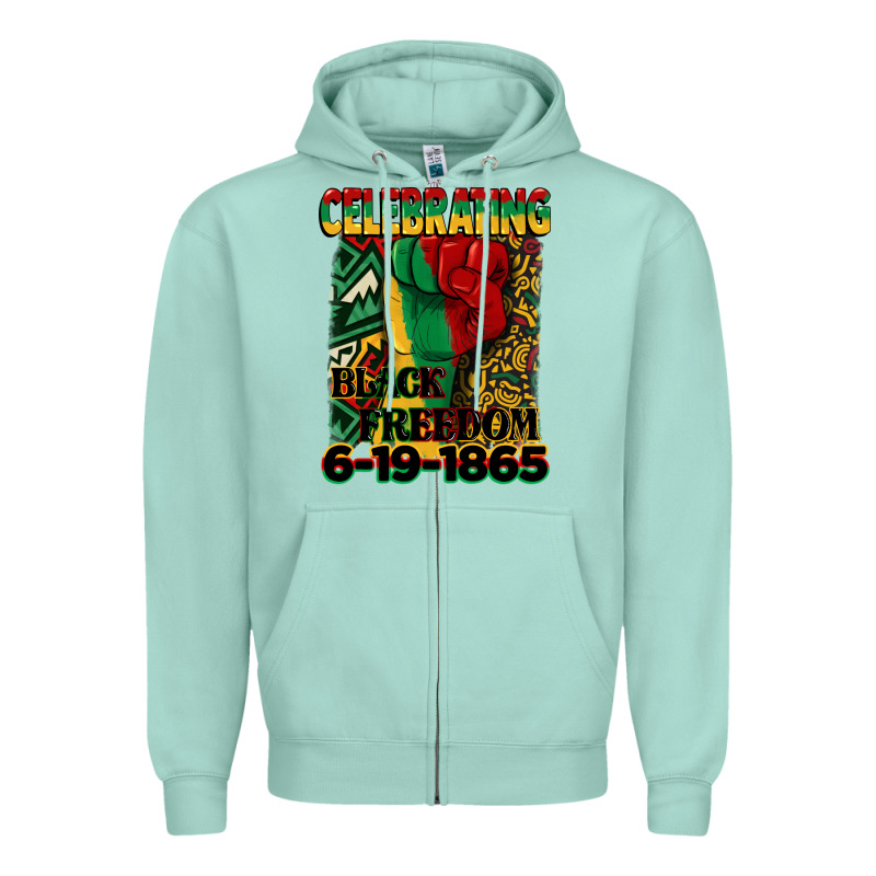 Celebrating Black Freedom 6 19 1865 Juneteenth Zipper Hoodie by CowGirlArtShop | Teevron