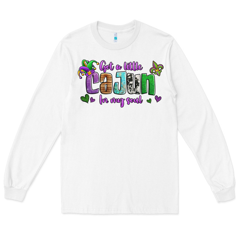 Got A Little Cajun In My Soul Long Sleeve Tee by Jasminsmagicworld | Teevron