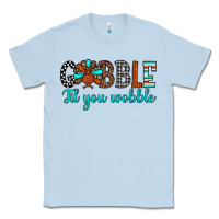 Dusty Blue gobble til tou wobble Classic Tee - JahusDesignShop