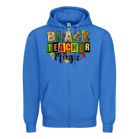 True Royal black teacher magic juneteenth Zipper Hoodie - CowGirlArtShop