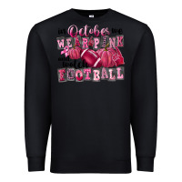 Black in october we wear pink and watch football Premium Sweatshirt - FaDigitalArtStudio