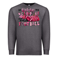 Charcoal Heather in october we wear pink and watch football Premium Sweatshirt - FaDigitalArtStudio