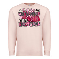 Pale Pink in october we wear pink and watch football Premium Sweatshirt - FaDigitalArtStudio